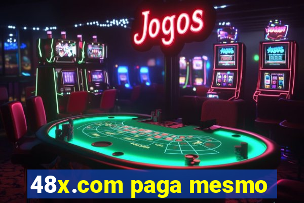 48x.com paga mesmo